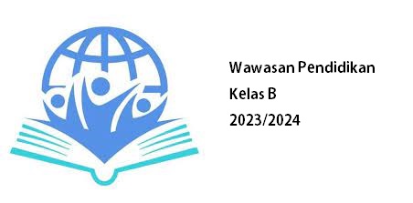 PSPB_Wawasan Pendidikan_Kelas B_Ganjil 2023/2024