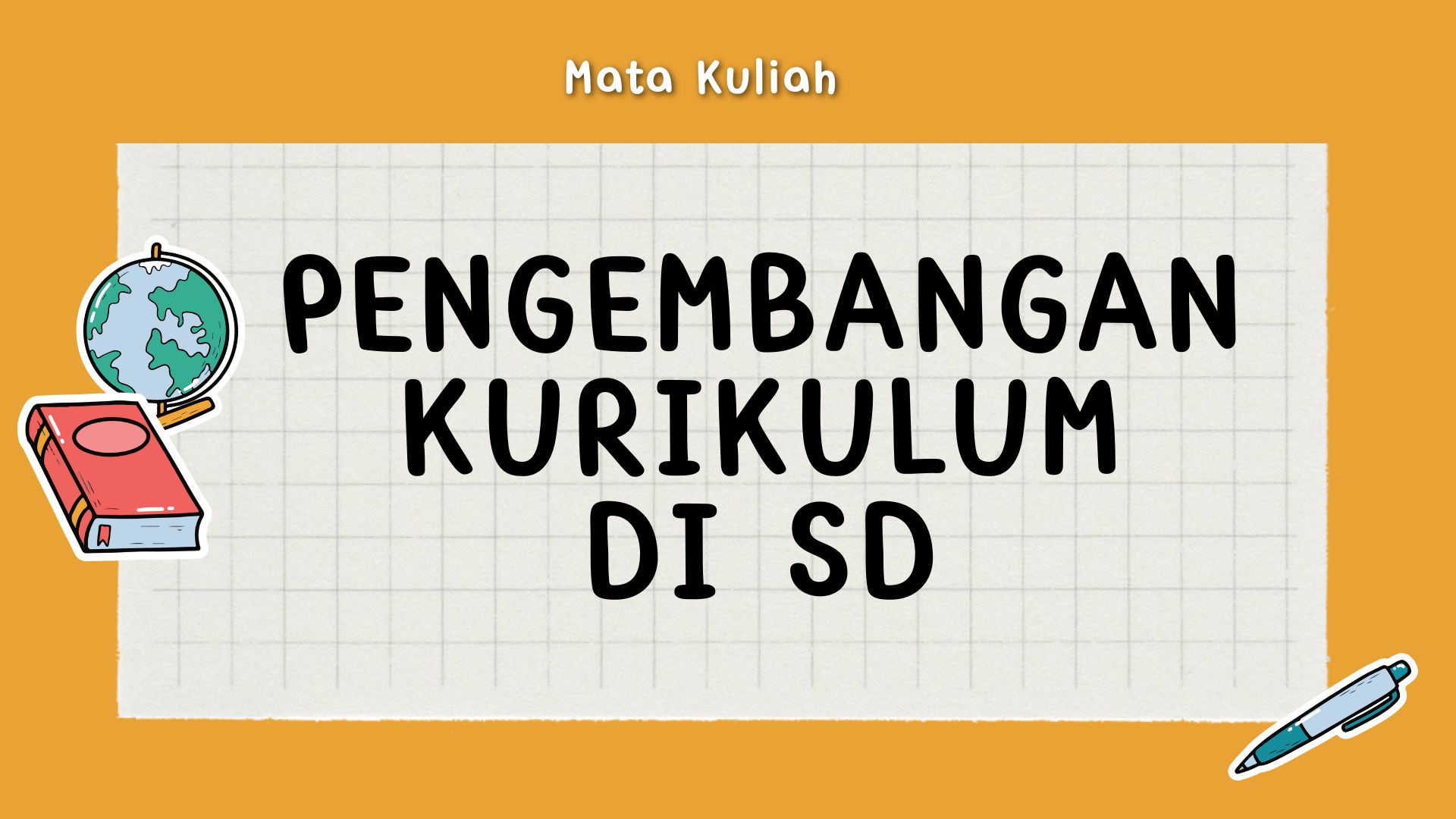 PGSD_5E_Pengembangan Kurikulum di SD_Ganjil_2023/2024