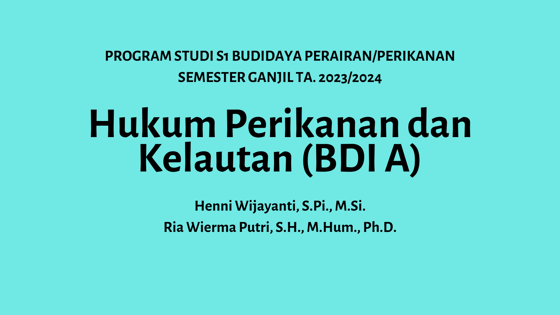 [S1 BDI A] Hukum Perikanan dan Kelautan (Ganjil 2023/2024)