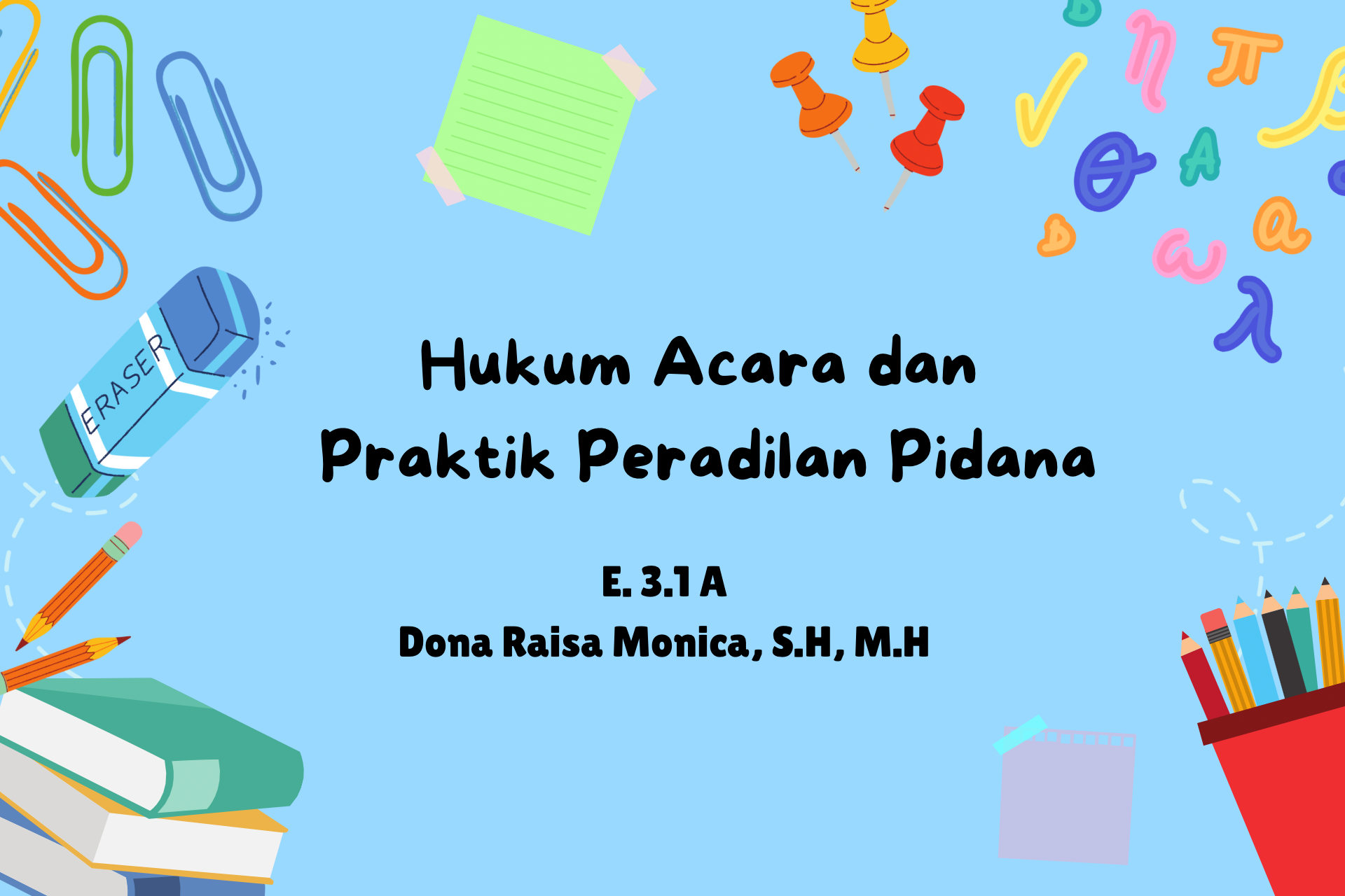 HUKUM ACARA DAN PRAKTIK PERADILAN PIDANA_DONA RAISA MONICA_E.31A_2023/2024