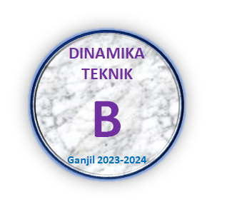 DINAMIKA TEKNIK GANJIL 2023-2024 KELAS B