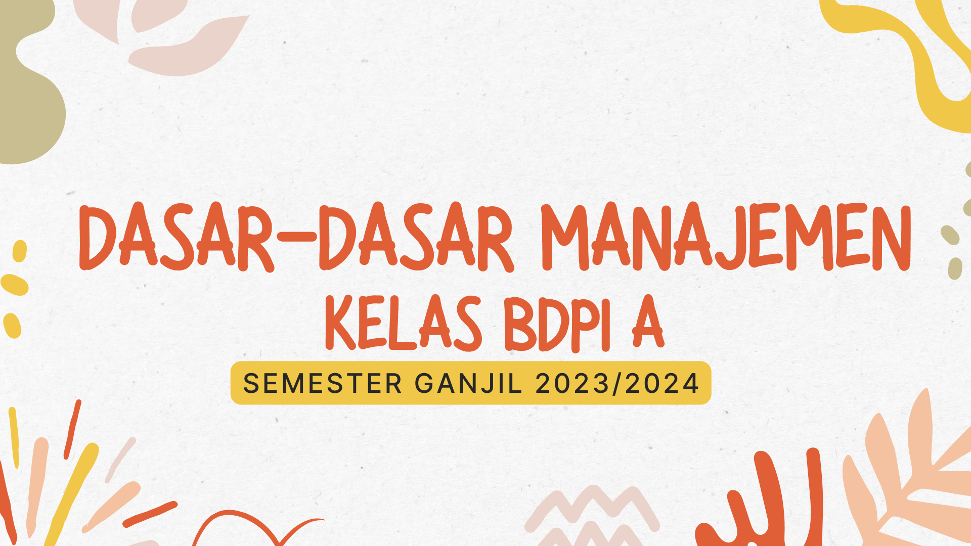 PS AGRIBISNIS_MK DASAR-DASAR MANAJEMEN KELAS BDPI A_SEMESTER GANJIL 2023/2024