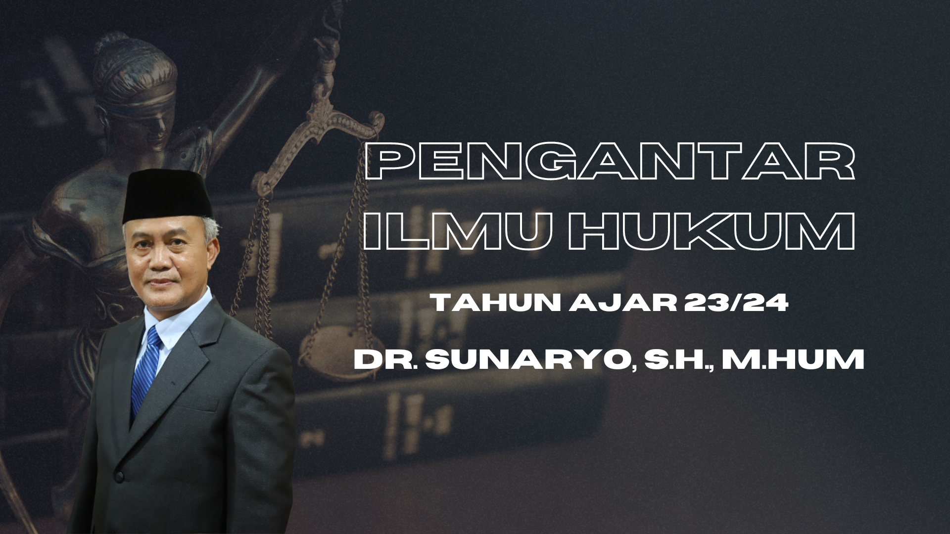 FH_S1_PENGANTAR ILMU HUKUM_KELAS F3.A_(DR. SUNARYO)_23/24
