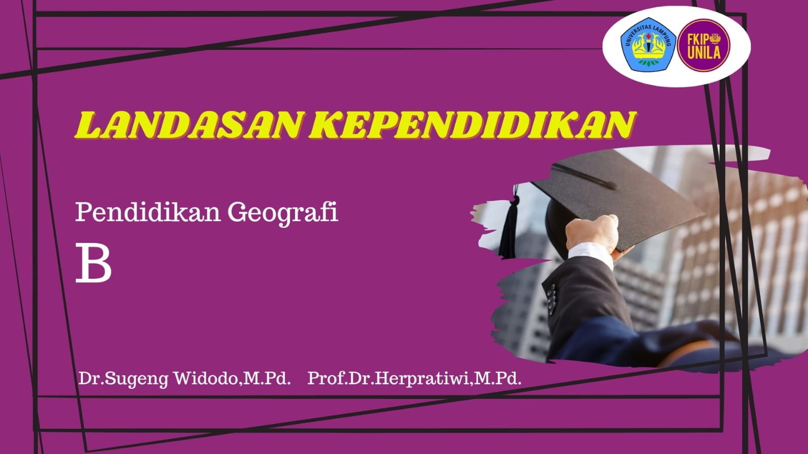LANDASAN KEPENDIDIKAN PEND. GEOGRAFI 2023B
