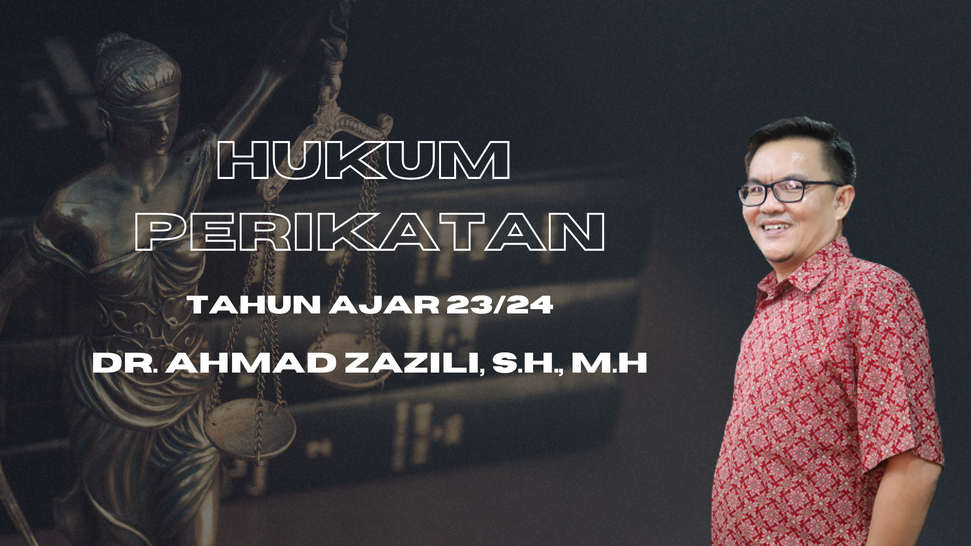 FH_S1_HUKUM PERIKATAN_AHMAD ZAZILI_GANJIL 23/24
