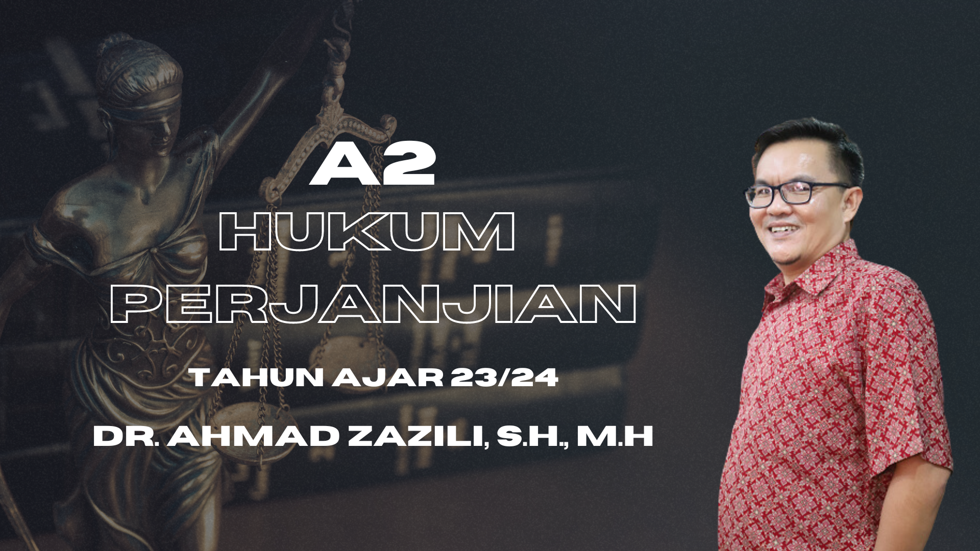 FH_S2_HUKUM PERJANJIAN A2_AHMAD ZAZILI_GANJIL 23/24