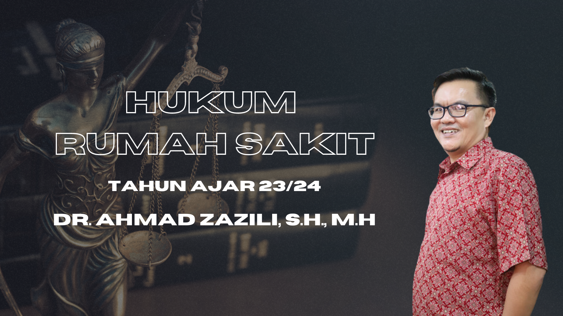 FH_S2_HUKUM RUMAH SAKIT B_AHMAD ZAZILI_GANJIL 23/24