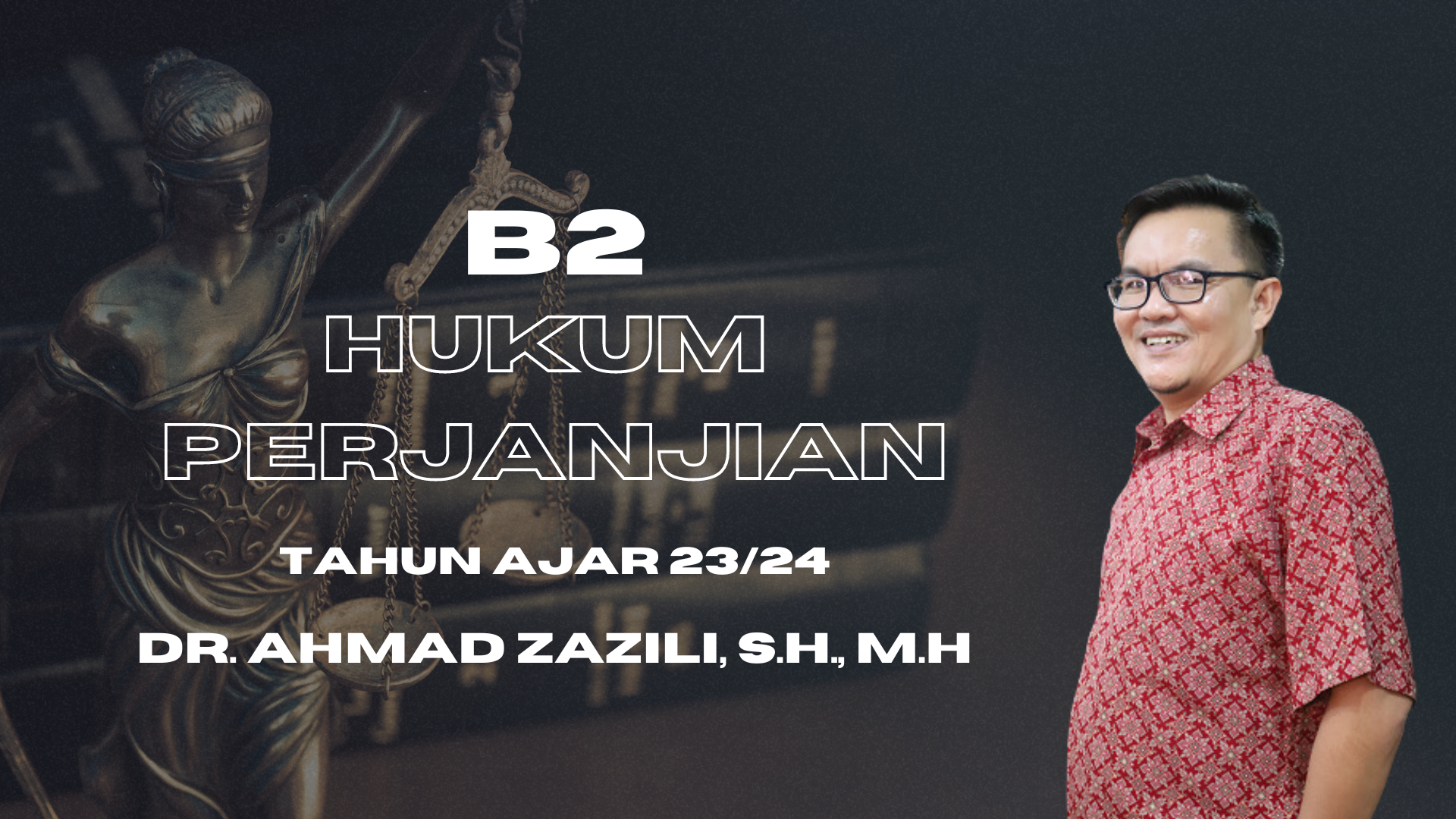 FH_S2_HUKUM PERJANJIAN B2_AHMAD ZAZILI_GANJIL 23/24