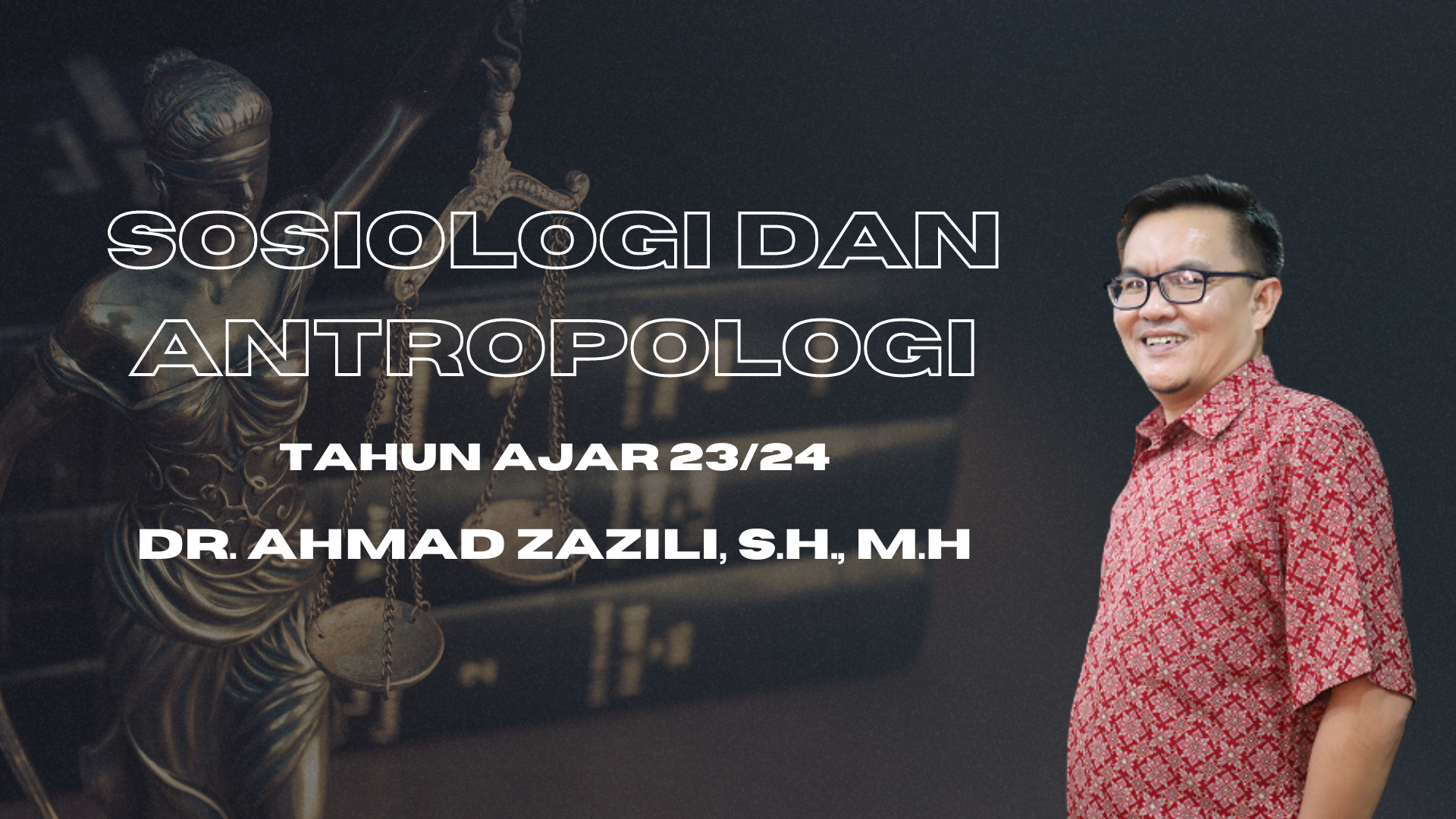 FH_S1_SOSIOLOGI DAN ANTROPOLOGI_AHMAD ZAZILI_GANJIL 23/24