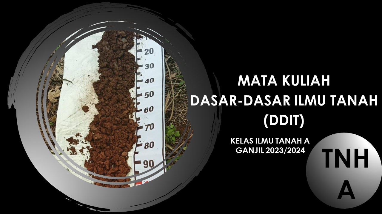 PSIT_DASAR-DASAR ILMU TANAH_KELAS TNH A_GANJIL 2023/2024
