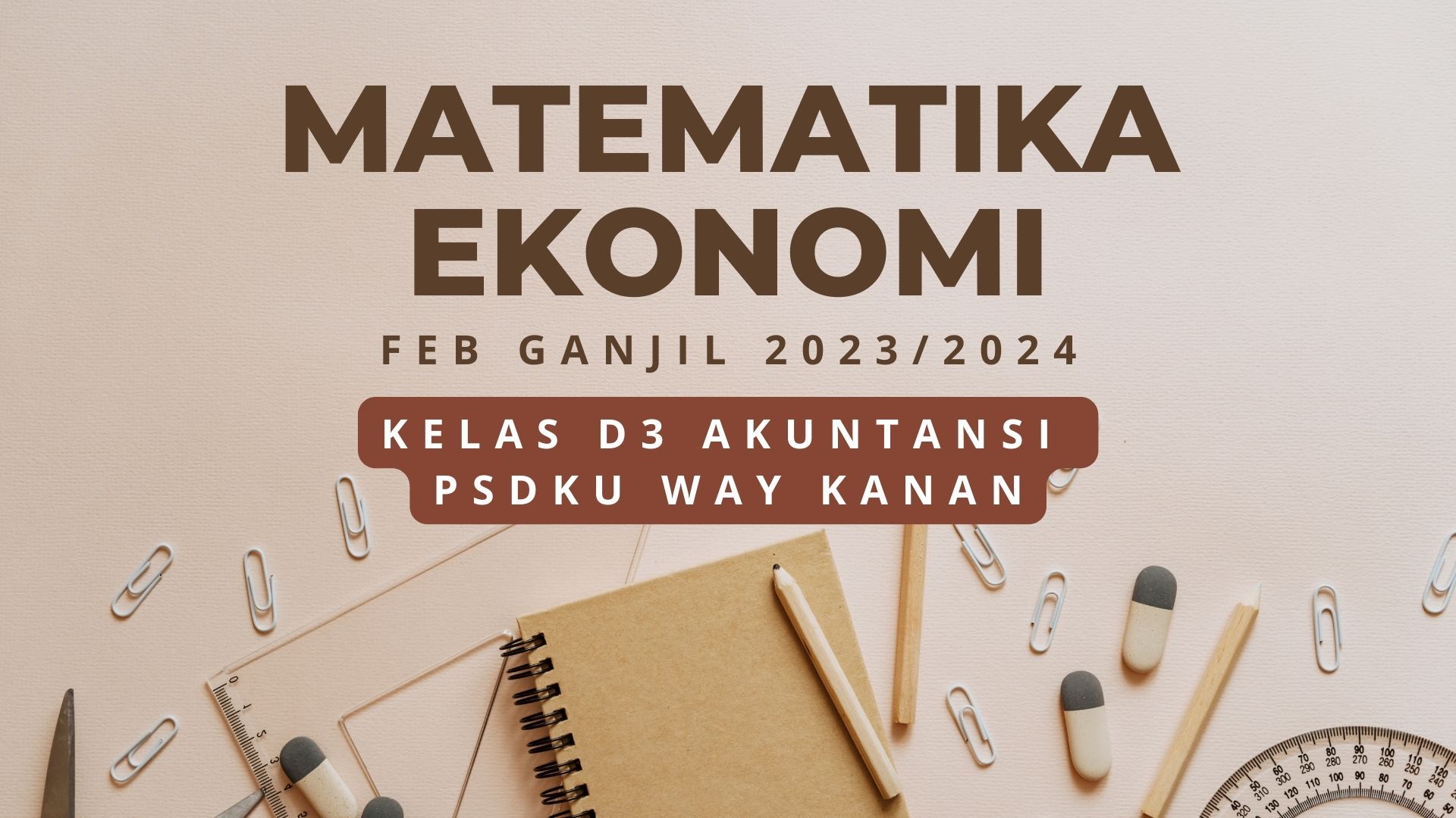 MATEMATIKA EKONOMI D3 AKUNTANSI PSDKU WAY KANAN