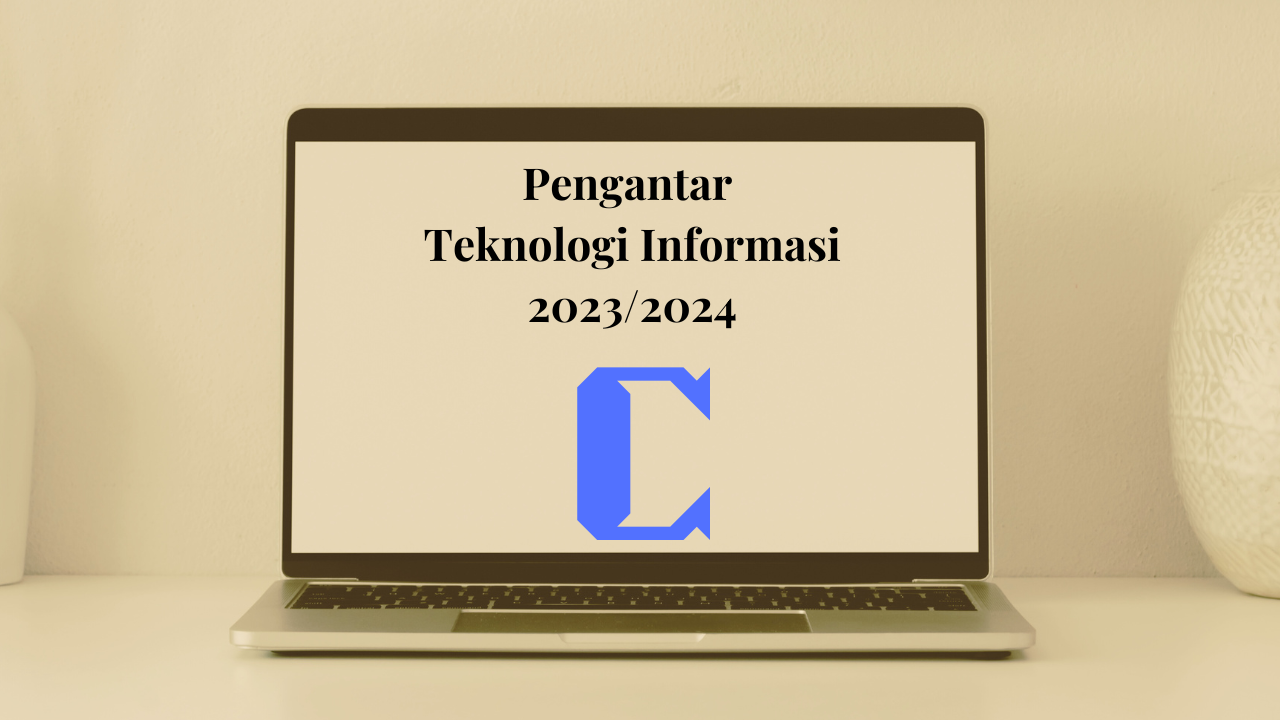 PSTI C Pengantar Teknologi Informasi Ganjil 2023/2024
