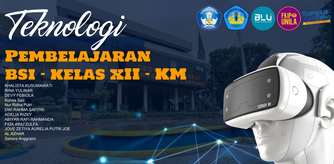 KM XII/B - TEKNOLOGI PEMBELAJARAN BSI