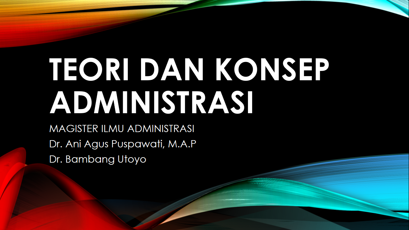 Teori dan Konsep Administrasi MIA Ganjil 2023/2024