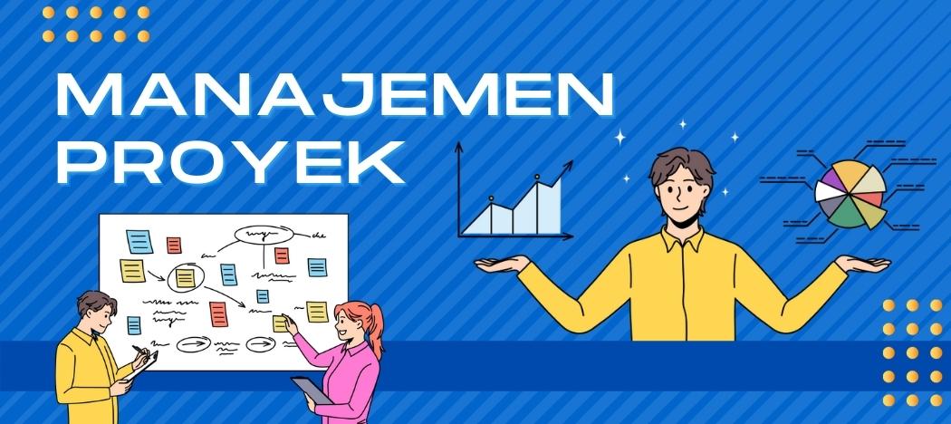 PSTI-MBKM-Ganjil 23/24 - Manajemen Proyek Teknologi Informasi