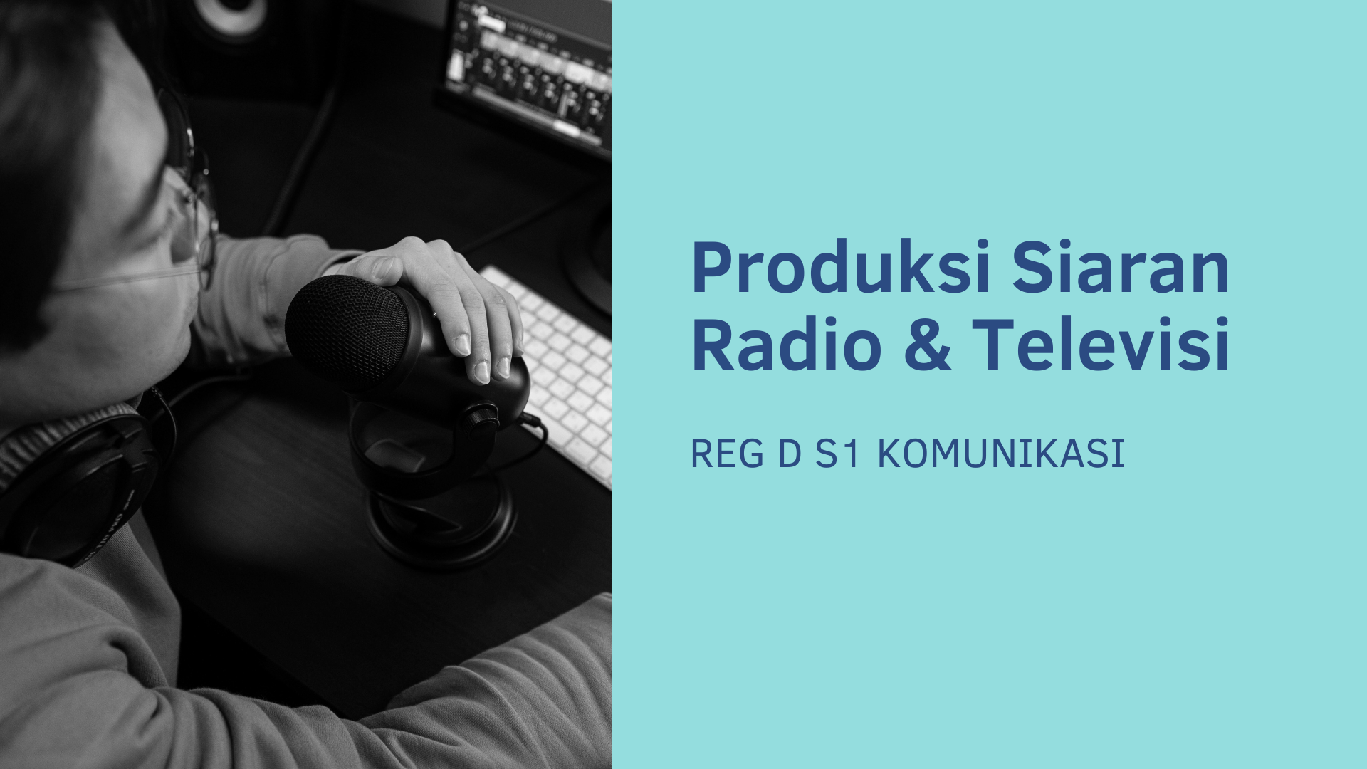 GENAP23/24_PRODUKSI SIARAN RADIO DAN TELEVISI_REG D