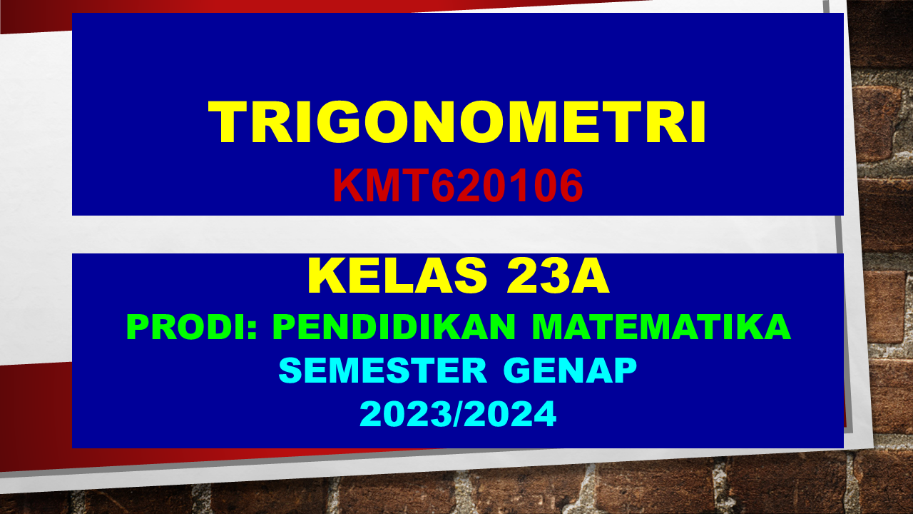 TRIGONOMETRI GENAP 2023/2024 KELAS 23A