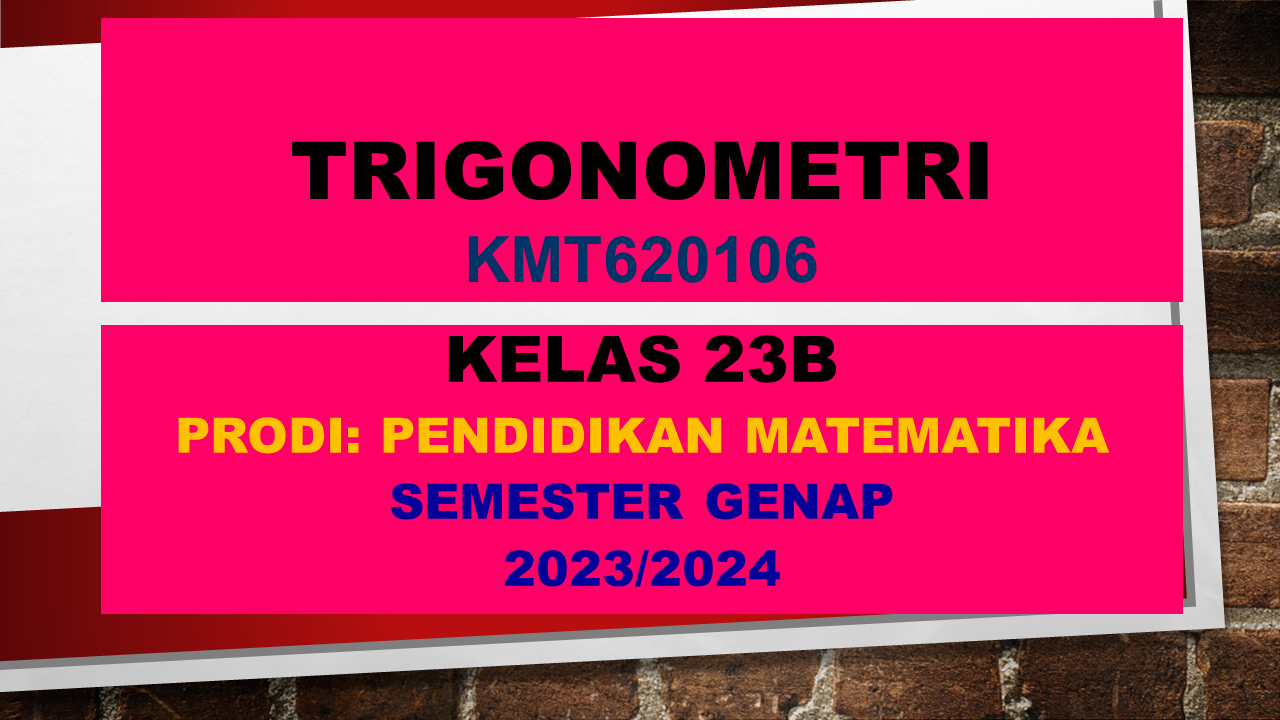 TRIGONOMETRI GENAP 2023/2024 KELAS 23B