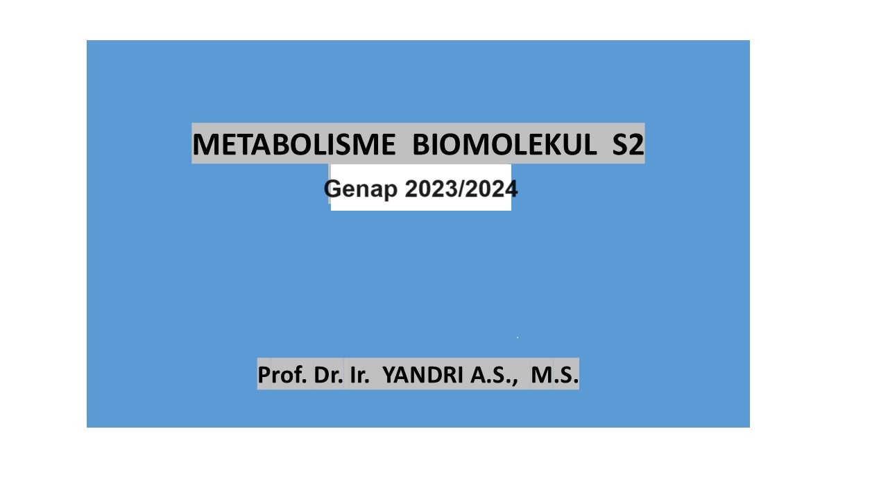 Metabolisme Biomolekul S2 Genap 2023-2024