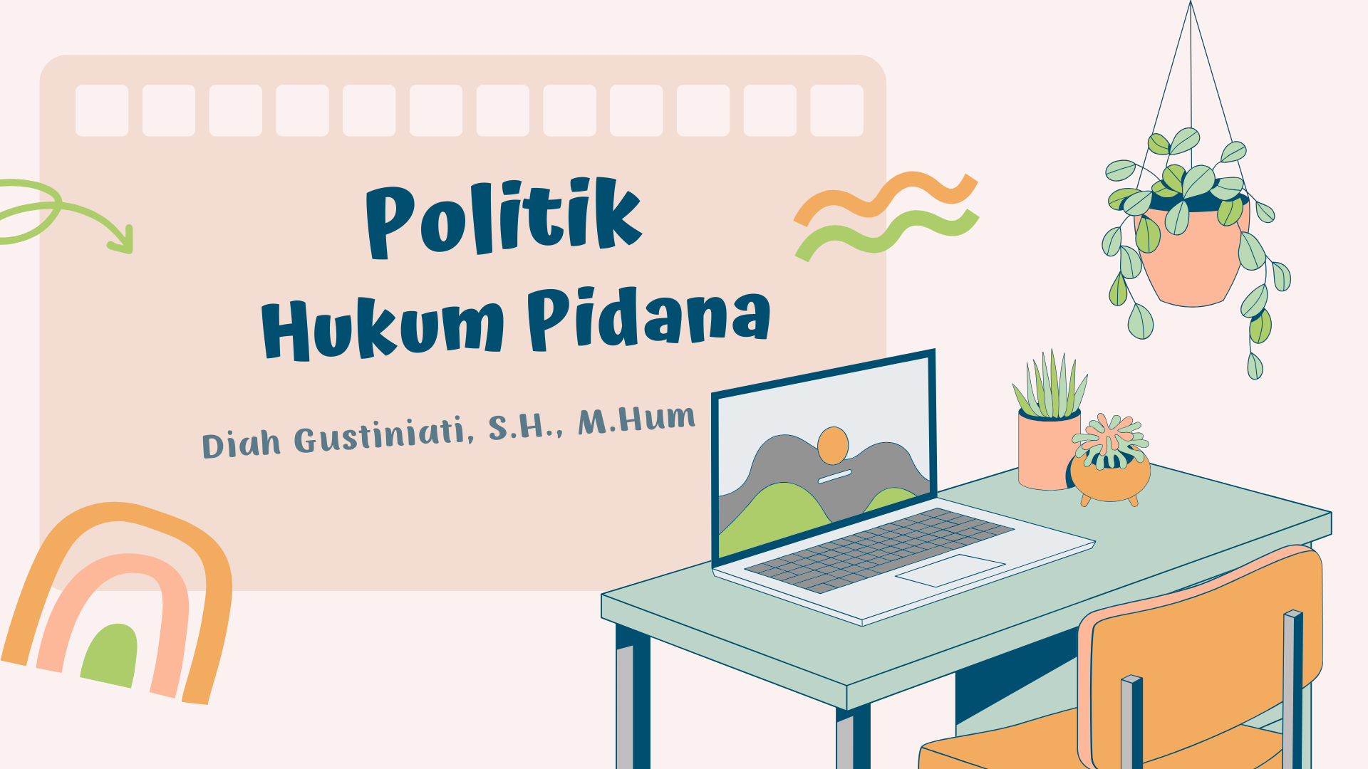 S1_POLITIK HUKUM PIDANA_DIAH GUSTINIATI_GENAP 2023/2024
