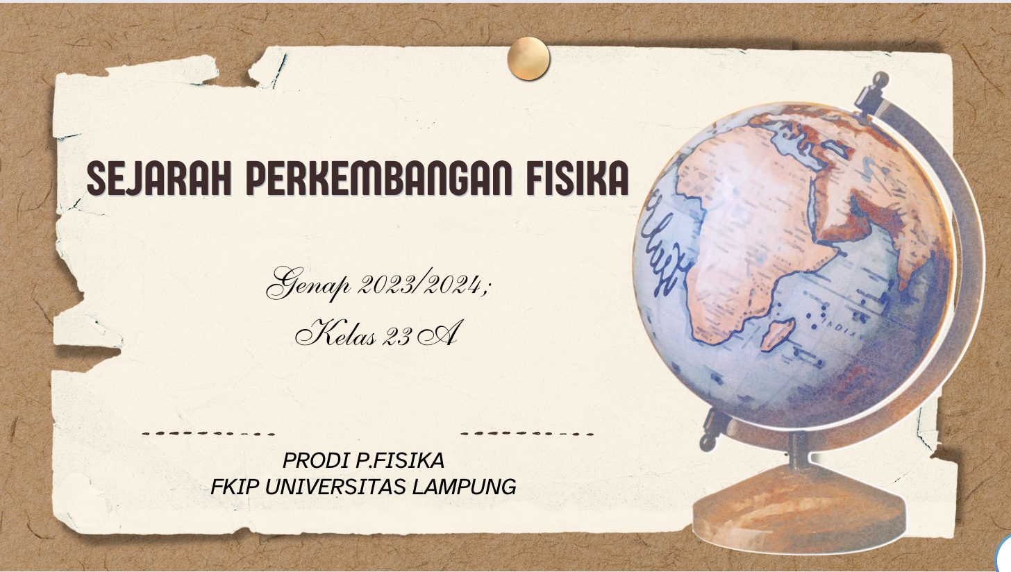 Sejarah Perkembangan Fisika; Genap 2023/2024; Kelas 23A