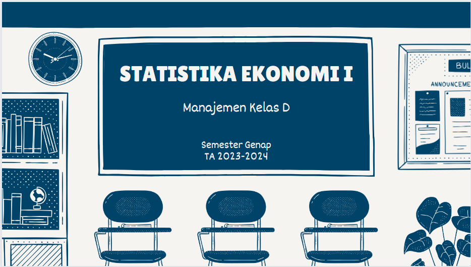 Statistika Ekonomi I Manajemen Kelas D