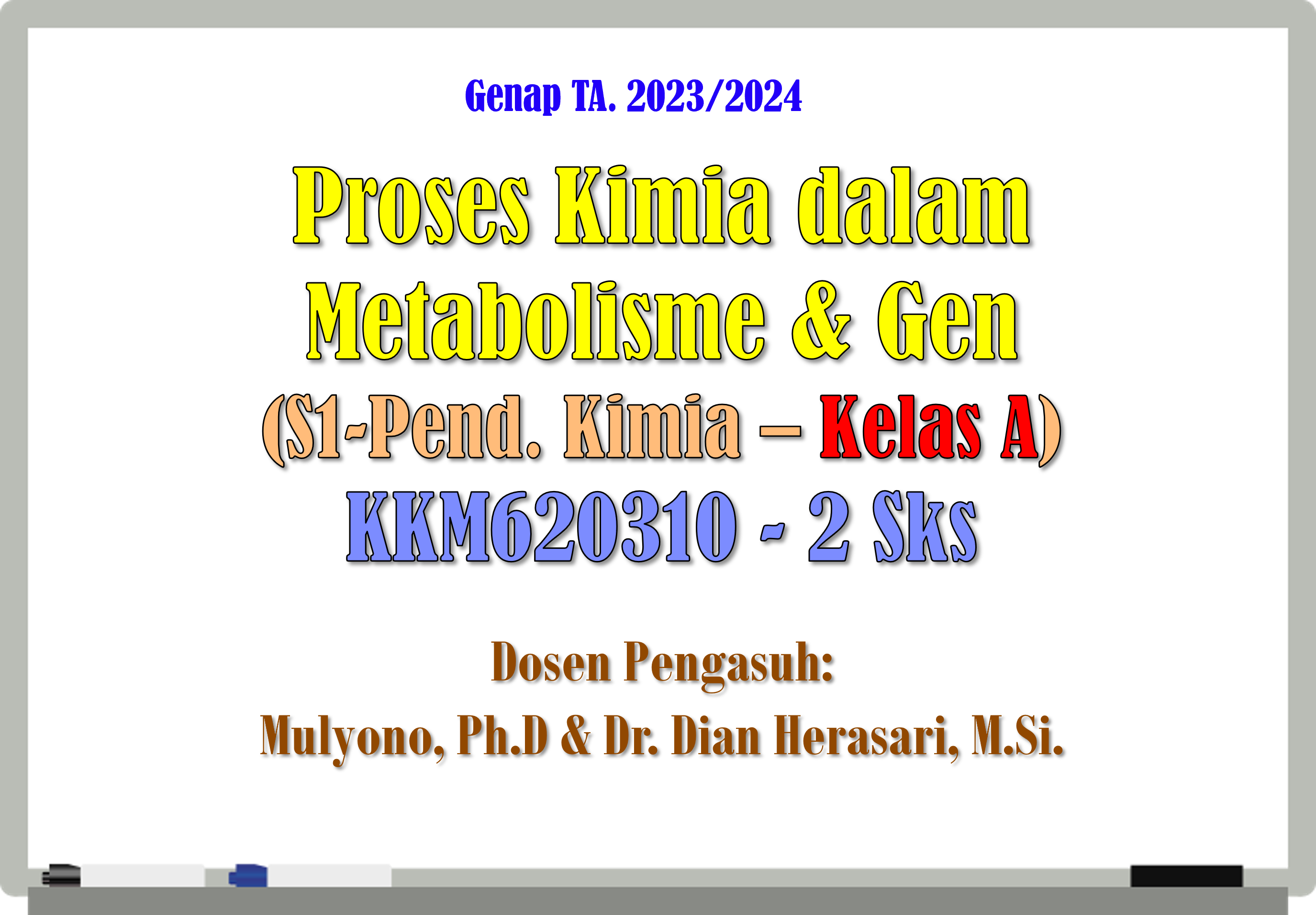 S1 Pend Kimia_Proses Kimia dalam Metabolisme dan Gen (Kelas A)