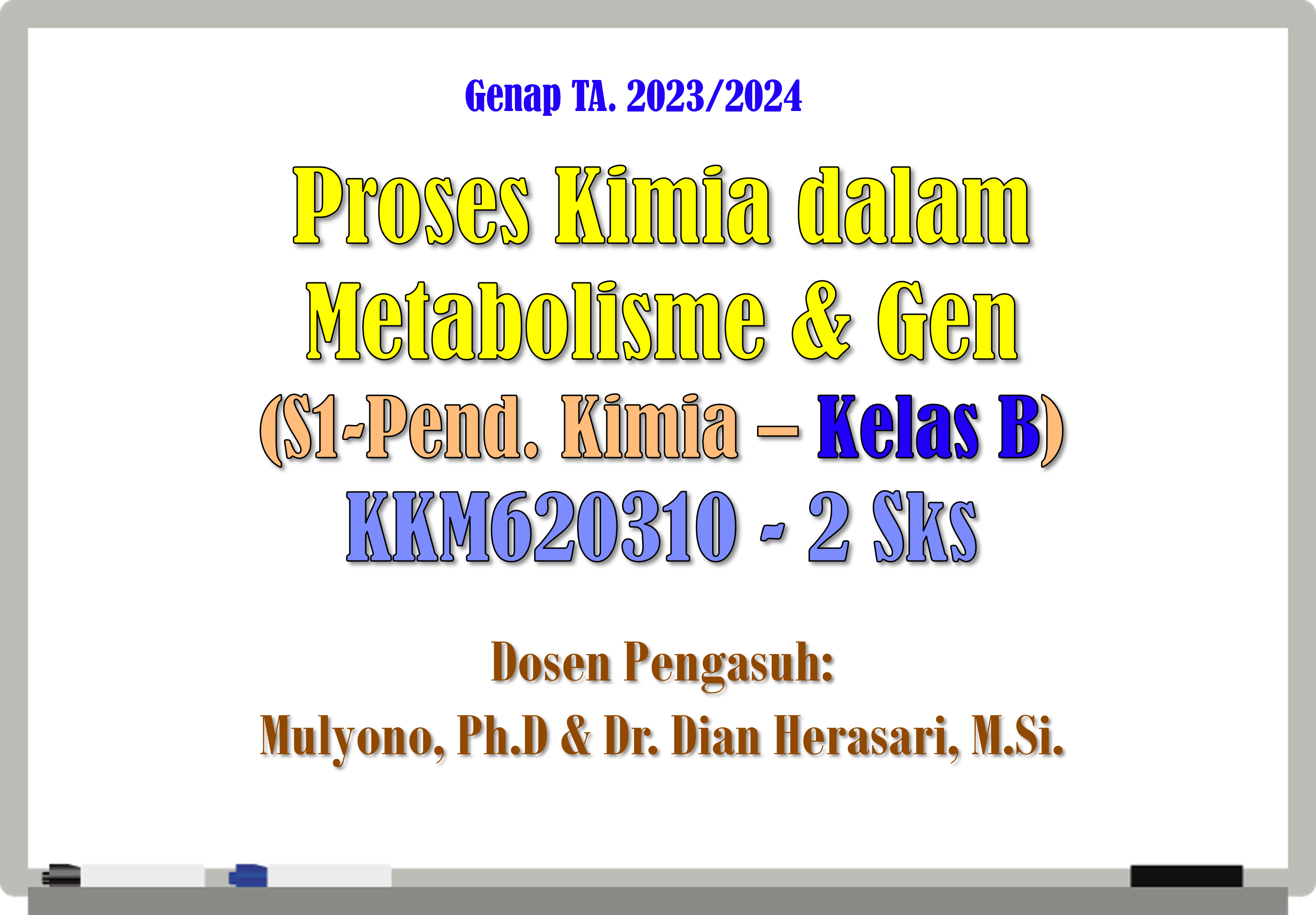 S1 Pend Kimia_Proses Kimia dalam Metabolisme dan Gen (Kelas B)