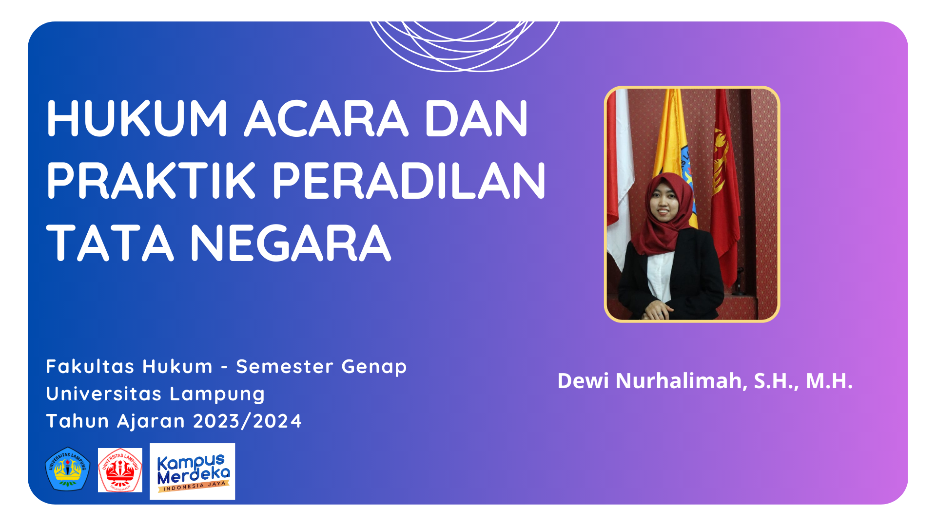 FH S1 ILMU HUKUM - HUKUM ACARA DAN PRAKTIK PERADILAN TATA NEGARA - IBU DEWI NURHALIMAH, S.H., M.H.
