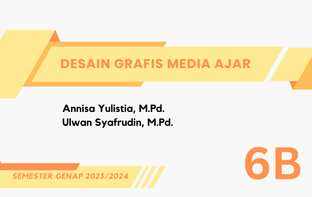 DESAIN GRAFIS MEDIA AJAR - 6B - GENAP 23/24