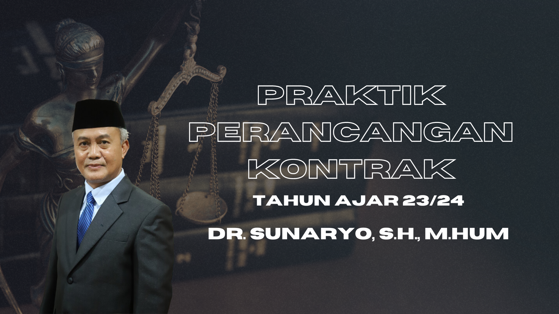  FH_S1_PRAKTIK PERANCANGAN KONTRAK_Sunaryo_23/24