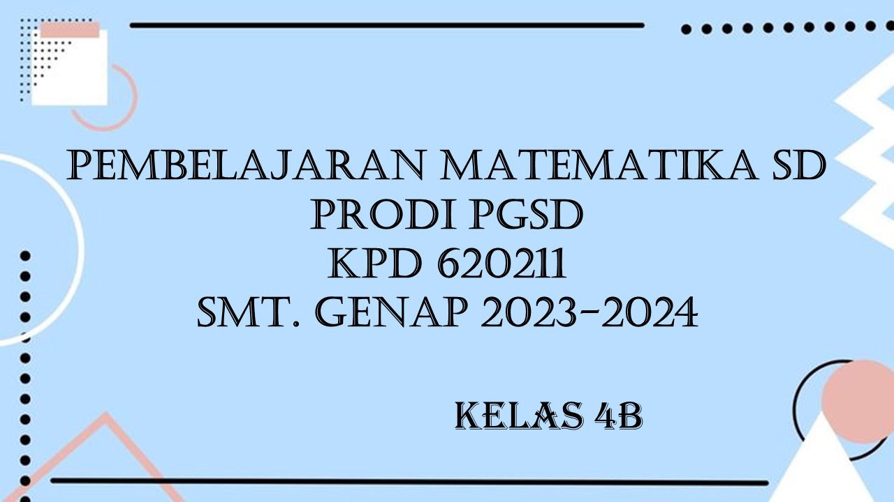 PGSD_Pembelajaran Matematika SD_4B_Ganjil 2023/2024