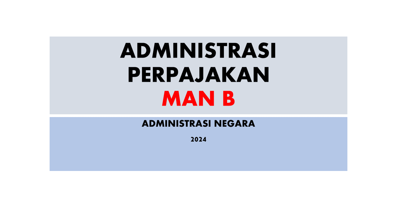 MAN B - Administrasi Perpajakan ANE 2024