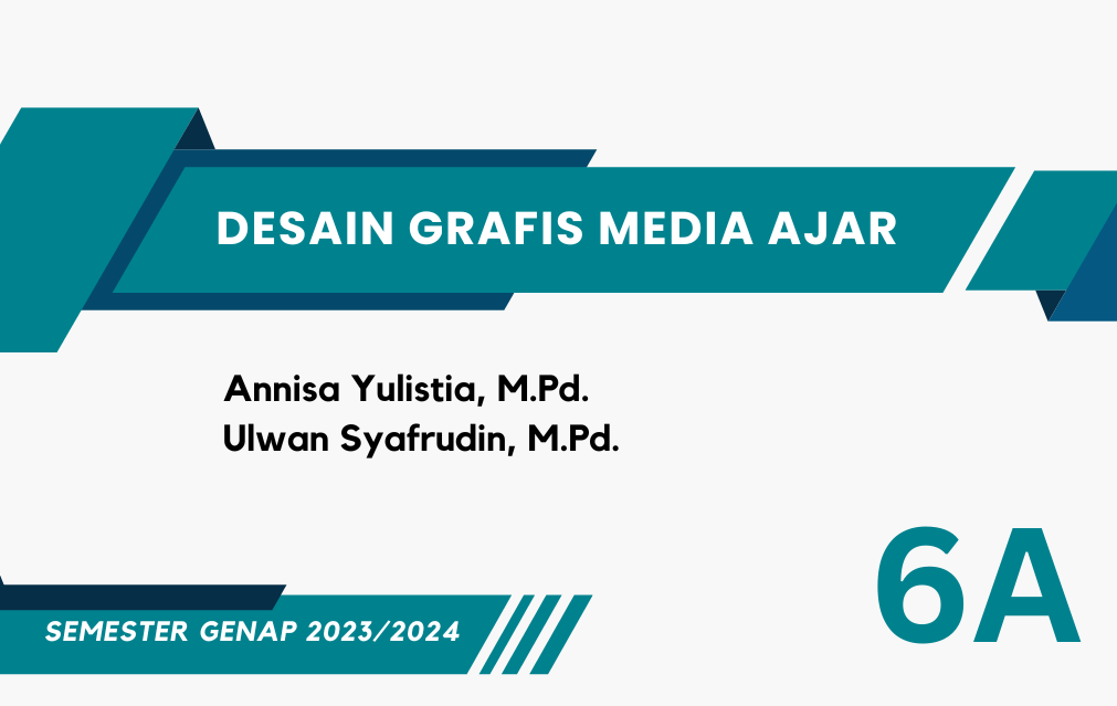 DESAIN GRAFIS MEDIA AJAR - 6A - GENAP 2023/2024