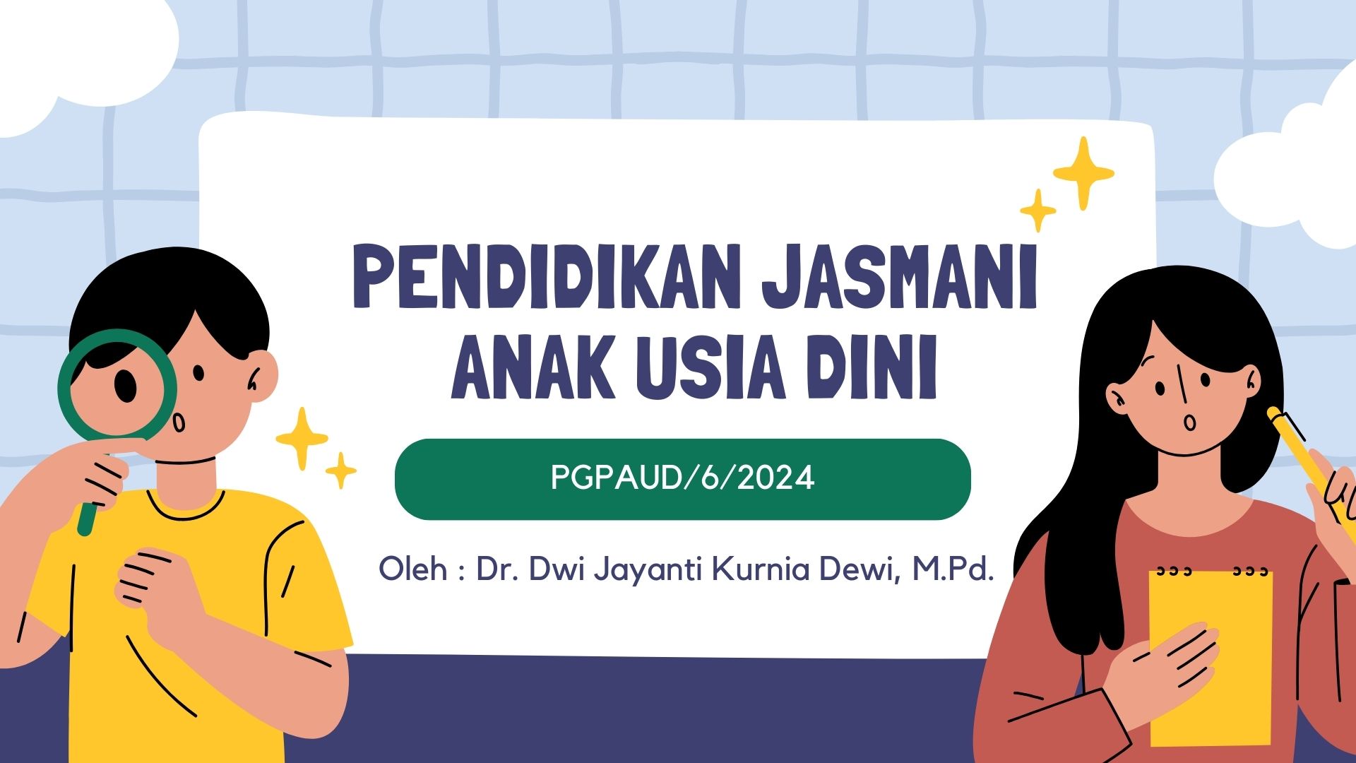 PENDIDIKAN JASMANI ANAK USIA DINI PGPAUD/6/2024