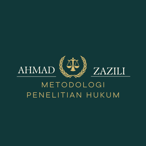 S2_FH_METODOLOGI PENELITIAN HUKUM_AHMAD ZAZILI_GENAP 24