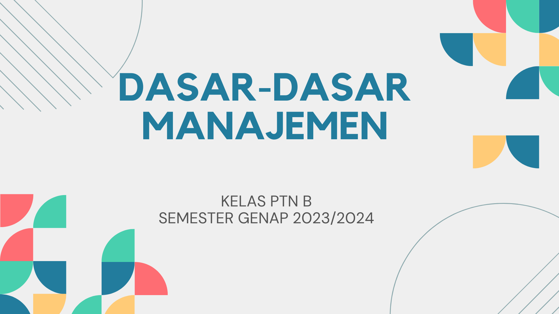 DASAR-DASAR MANAJEMEN KELAS PTN B_SEMESTER GENAP 2023/2024