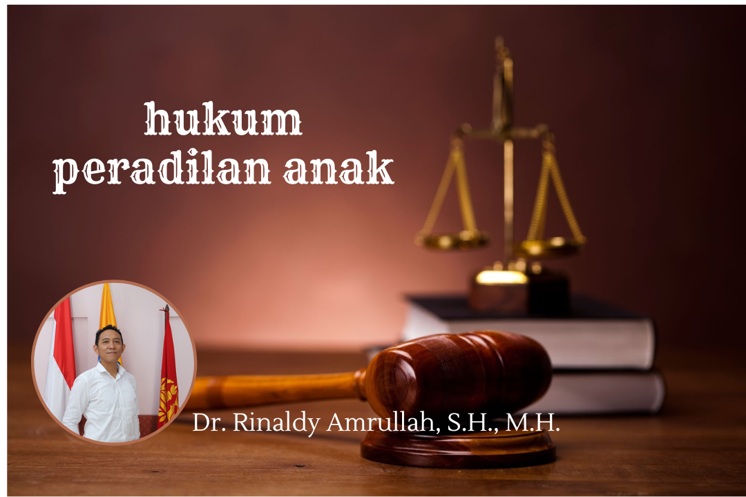 FH_S1_Hukum peradilan anak (Dr. Rinaldy Amrullah, S.H., M.H.)_Genap 2023/2024