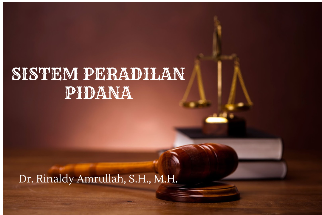 FH_MIH_Sistem Peradilan Pidana (Dr. Rinaldy Amrullah, S.H., M.H.)_Genap 2023/2024