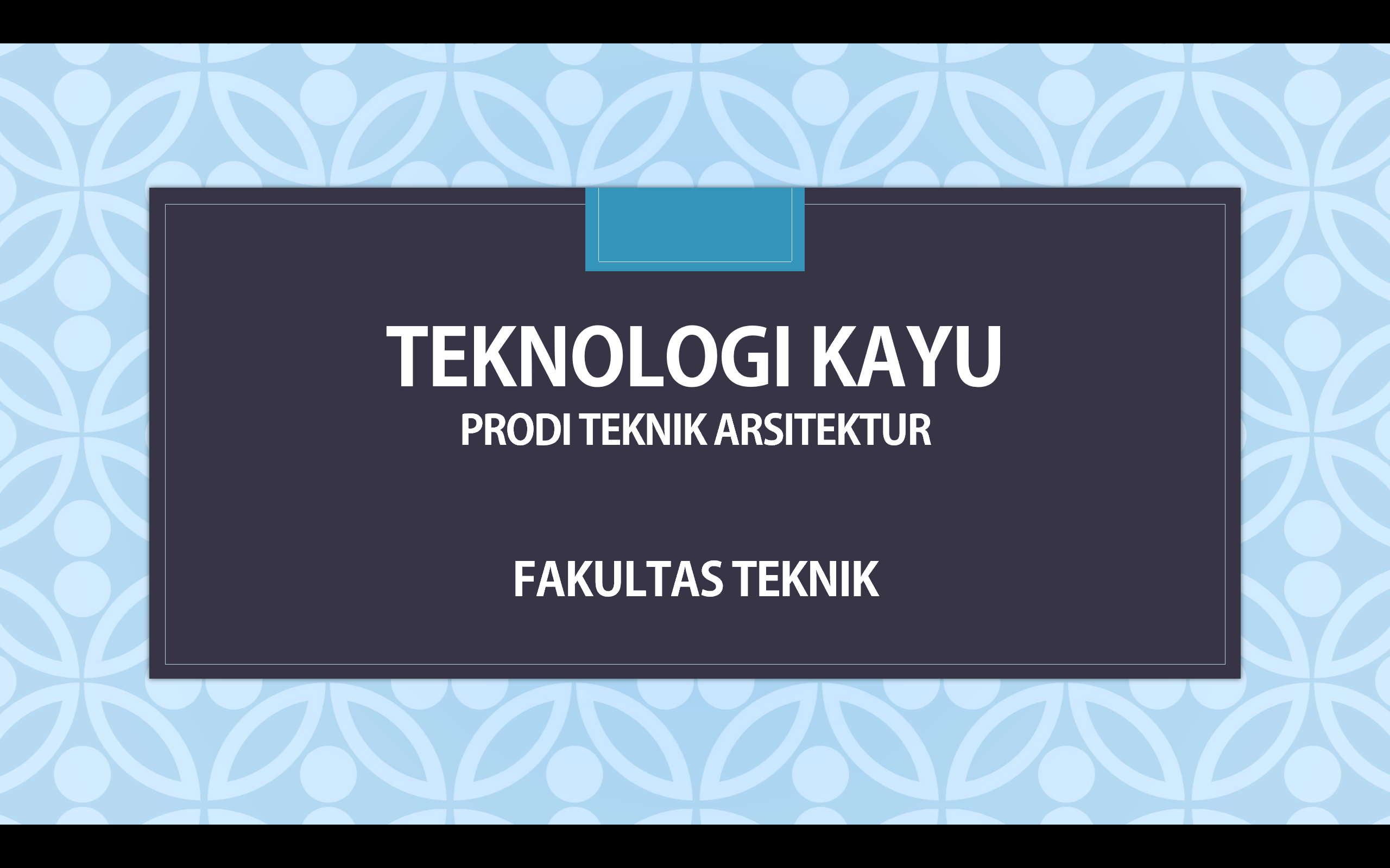 TEKNOLOGI KAYU