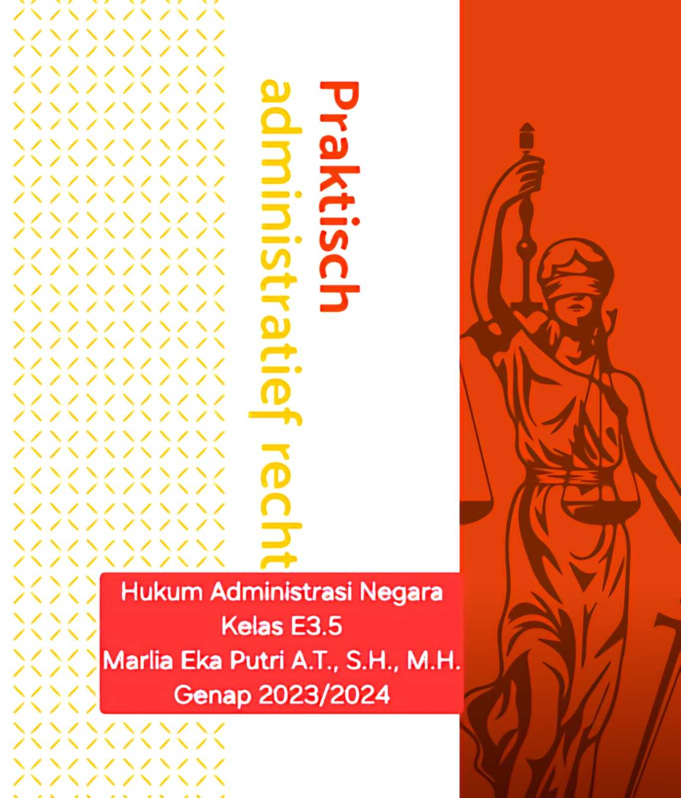 HUKUM ADMINISTRASI NEGARA (MARLIA EKA PUTRI A.T., S.H., M.H.) Smt Genap 2023/2024 Kelas E3.5