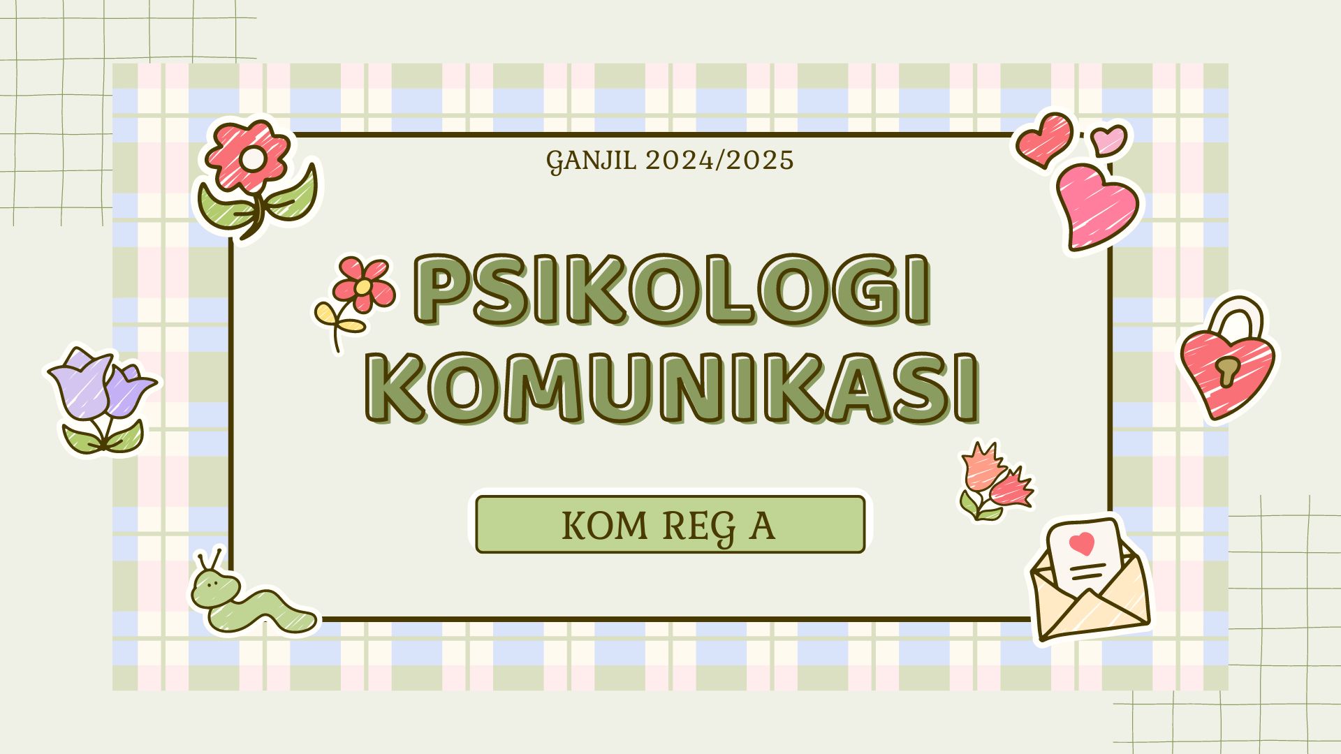 GANJIL24/25_PSIKOLOGI KOMUNIKASI_Reg A