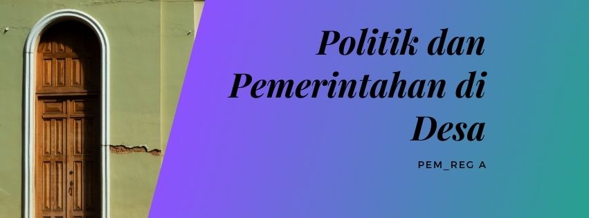 Politik dan Pemerintahan di Desa Pem_Reg A