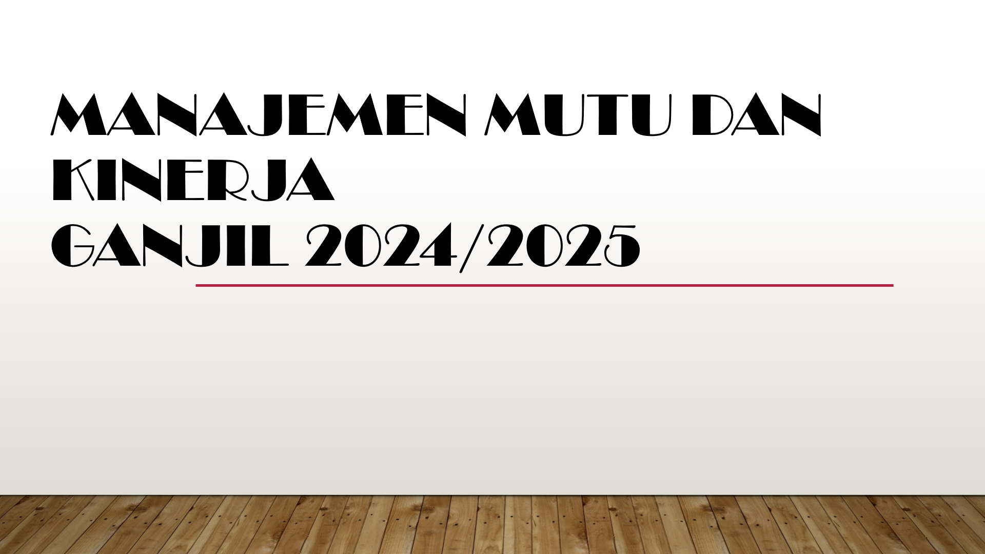 Manajemen Mutu dan Kinerja Ganjil 2024/2025