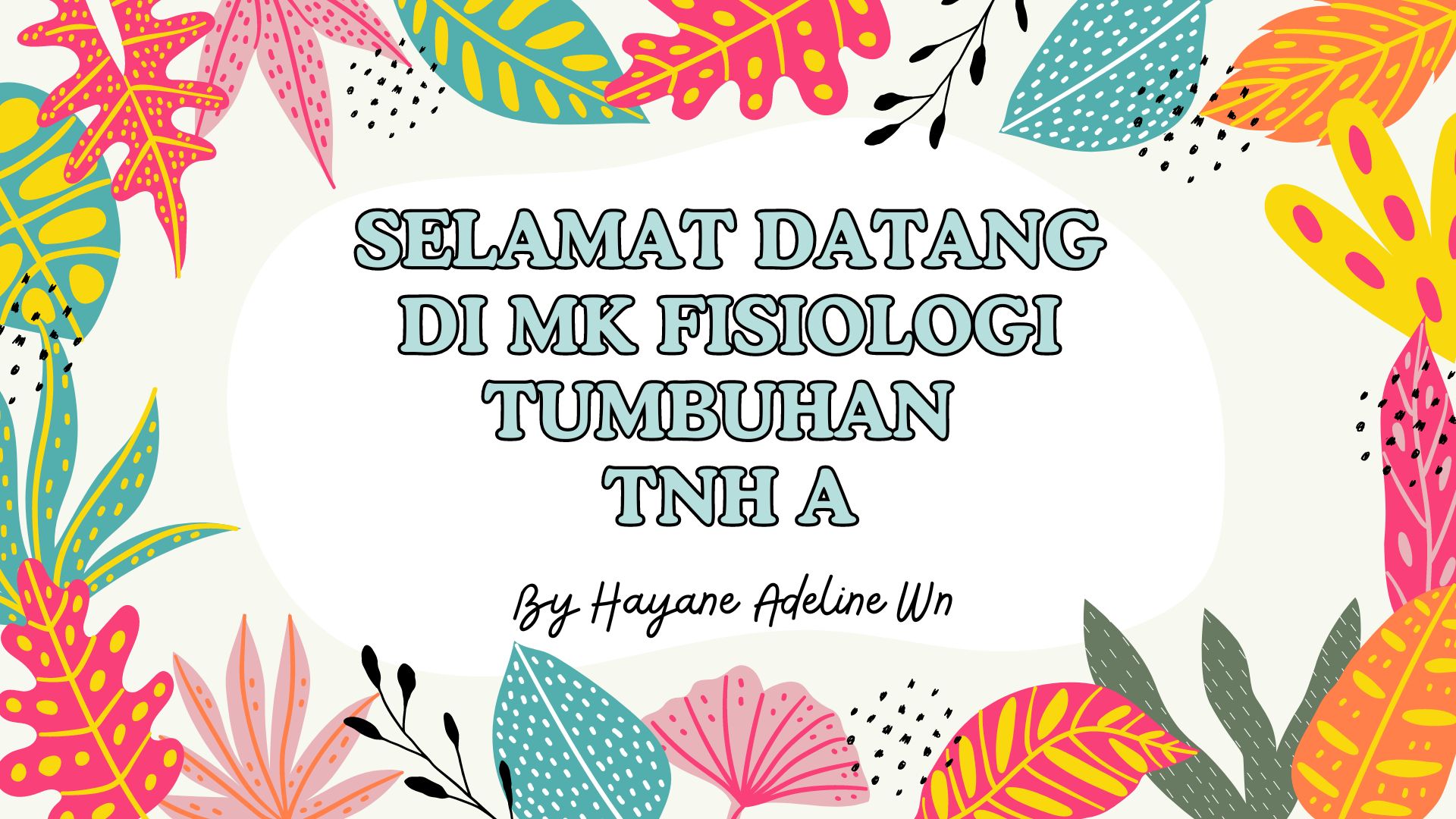 Fisiologi Tumbuhan TNH A (AGT620203)