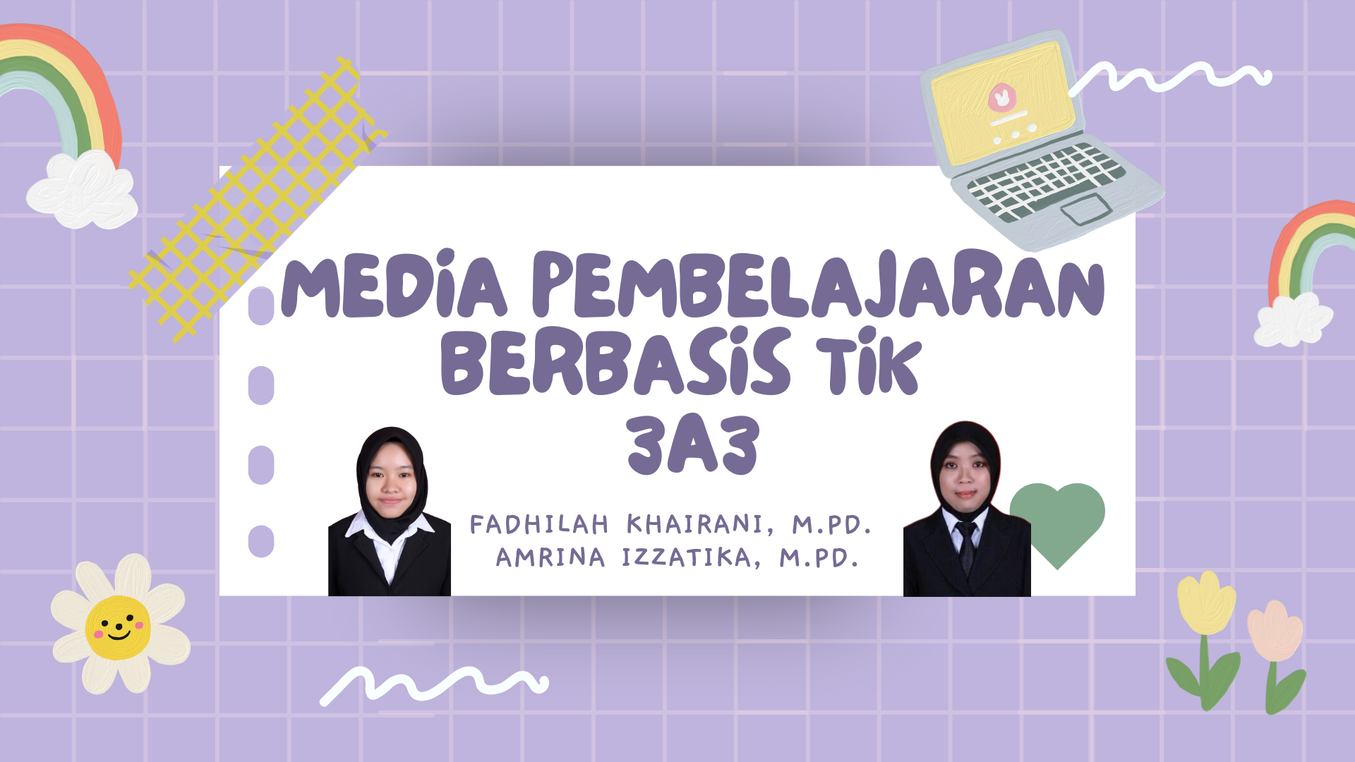 PGSD_MEDIA PEMBELAJARAN BERBASIS TIK_KELAS 3A3_GANJIL_2024/2025