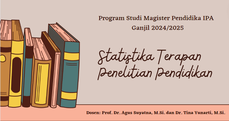 STATISTIKA TERAPAN PENELITIAN PENDIDIKAN_PSMPIPA_Ganjil 2024/2025