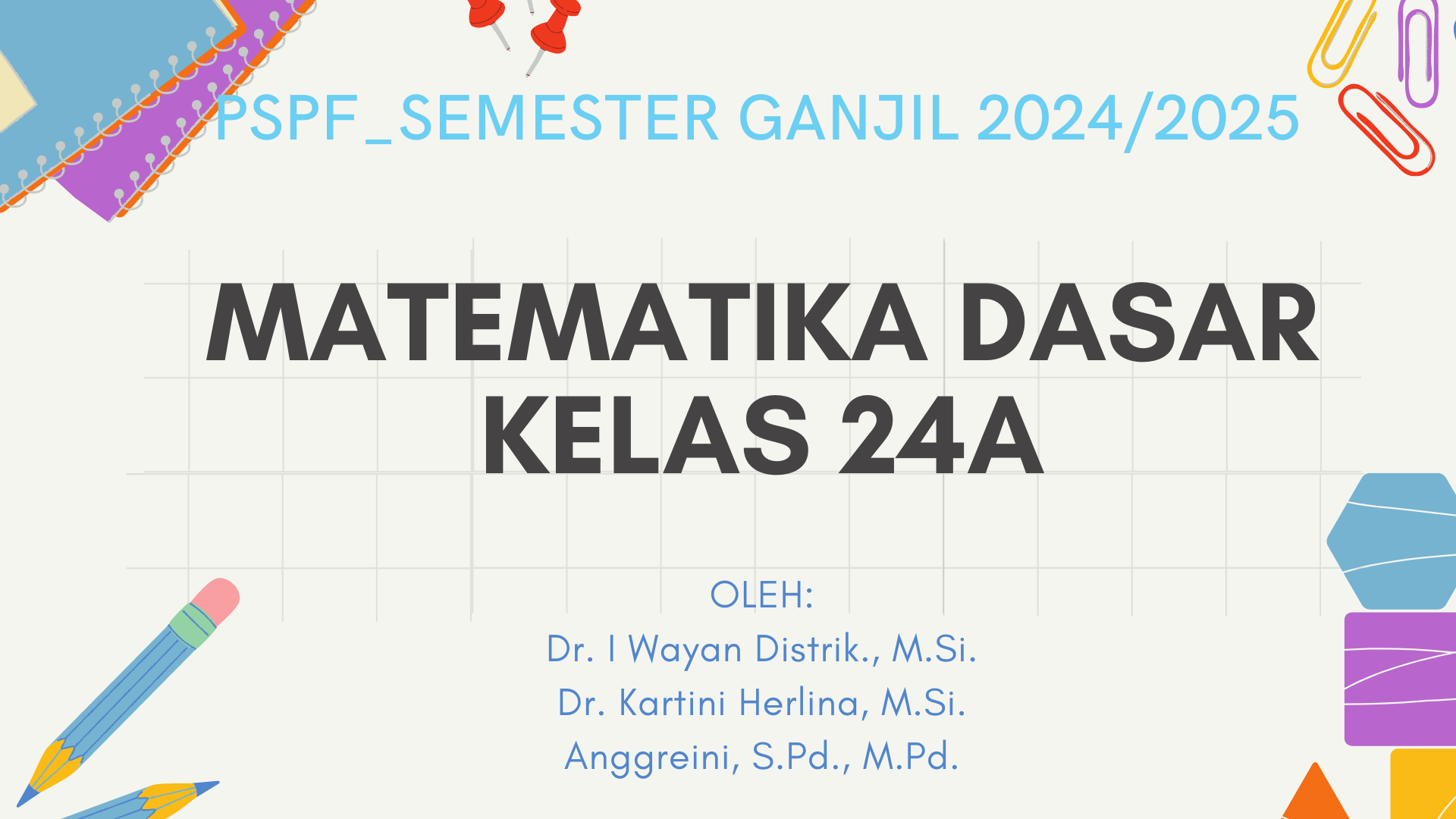 PSPF_SEMESTER GANJIL 2024/2025_MATEMATIKA DASAR_KELAS 24A