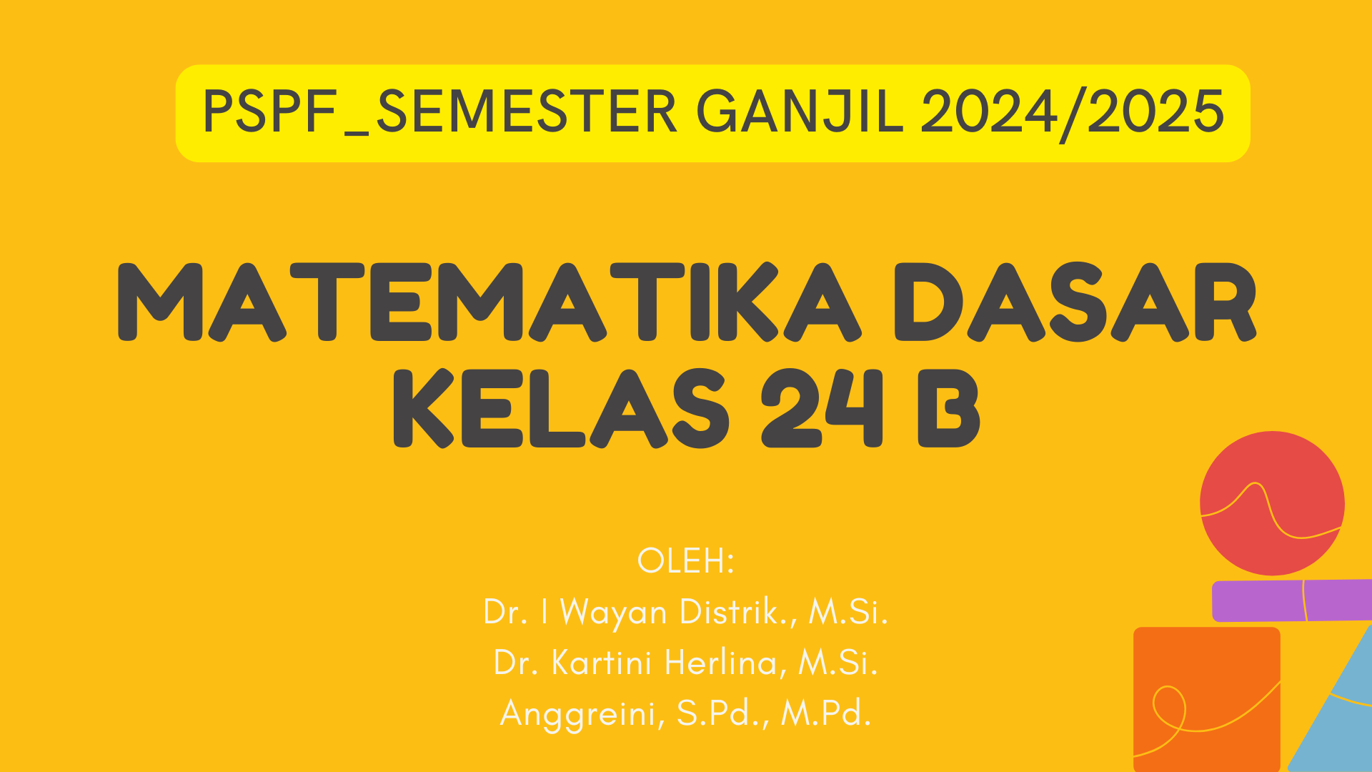 PSPF_SEMESTER GANJIL 2024/2025_MATEMATIKA DASAR_KELAS 24 B