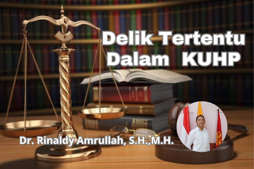 FH_S1_Delik Tertentu Dalam KUHP_Dr. Rinaldy Amrullah, S.H., M.H._Ganjil 2024/2025